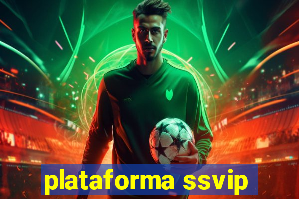 plataforma ssvip